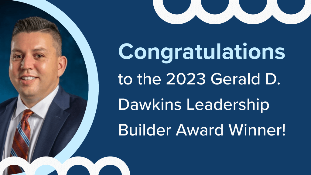 Gerald D. Dawkins Leadership Builder Award recipient